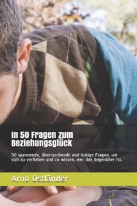In 50 Fragen Zum Beziehungsglück
