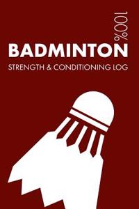 Badminton Strength and Conditioning Log
