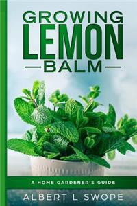 Growing Lemon Balm