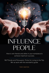 Influence People