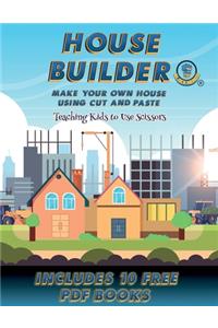 Teaching Kids to Use Scissors (House Builder)
