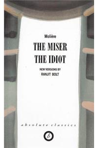 Miser/The Idiot