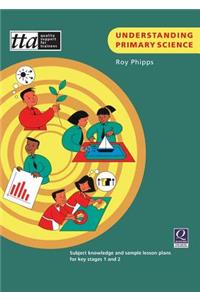 Understanding Primary Science