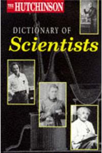 The Hutchinson Dictionary of Scientists