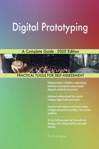 Digital Prototyping A Complete Guide - 2020 Edition