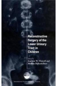 Reconstructive Surgery of the Lower Urinary Tract in Children