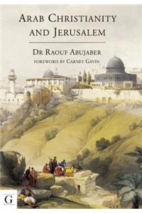 Arab Christianity and Jerusalem