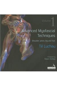 Advanced Myofascial Techniques: Volume 1