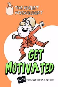 Pocket Psychologist - Get Motivated