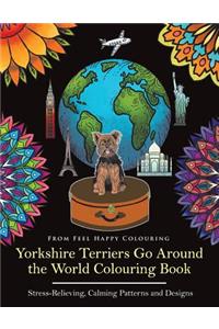 Yorkshire Terriers Go Around the World Colouring Book