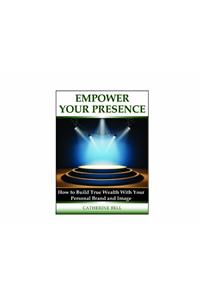 Empower Your Presence