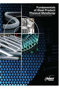 Fundamentals of Steel Product Physical Metallurgy