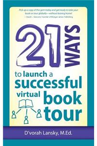 21 Ways to Launch a Successful Virtual Book Tour