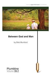 Between God and Man