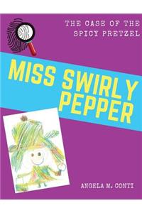 Miss Swirly Pepper