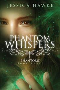 Phantom Whispers