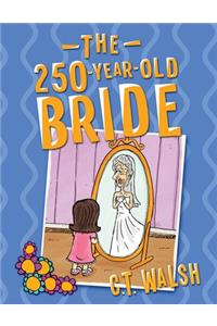 250-Year-Old Bride