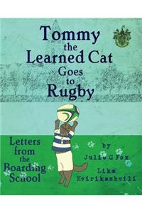 Tommy the Learned Cat Goes to Rugby
