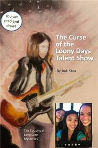Curse of the Loony Days Talent Show