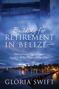 Building for Retirement in Belize