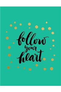 Follow Your Heart