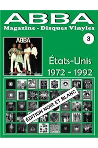 Abba - Magazine Disques Vinyles N 3 - Etats-Unis (1972-1992) Ed. Noir Et Blanc: Discographie Editee Par Playboy, Atlantic, Polydor, CBS... - Edition Noir Et Blanc