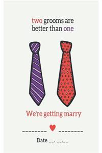 Two Grooms are Better than One