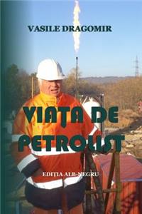 Viata de Petrolist