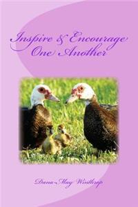 Inspire and Encourage One Another