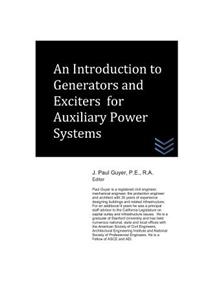 Introduction to Generators and Exciters for Auxiliary Power Systems