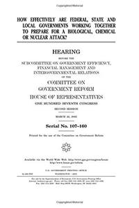 How Effectively Are Federal, State and Local Governments Working Together to Prepare for a Biological, Chemical or Nuclear Attack?