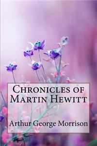 Chronicles of Martin Hewitt Arthur George Morrison