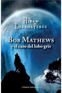 Bob Mathews y el caso del lobo gris