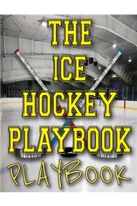 The Ice Hockey Playbook PLAYBOOK