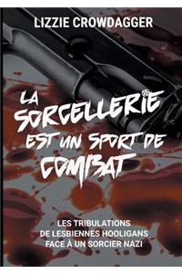 sorcellerie est un sport de combat