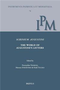 Scrinium Augustini. the World of Augustine's Letters