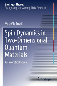 Spin Dynamics in Two-Dimensional Quantum Materials