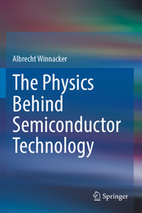 Physics Behind Semiconductor Technology