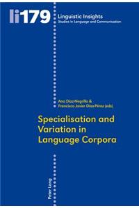 Specialisation and Variation in Language Corpora