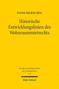 Historische Entwicklungslinien des Wohnraummietrechts