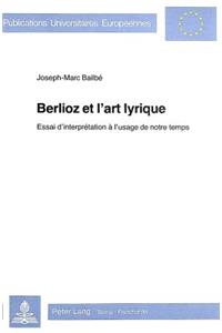 Berlioz Et l'Art Lyrique