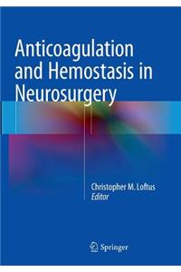 Anticoagulation and Hemostasis in Neurosurgery