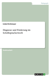 Diagnose und Förderung im Schriftspracherwerb