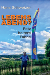 Lebensabend?