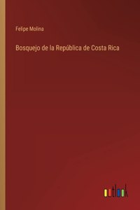 Bosquejo de la República de Costa Rica