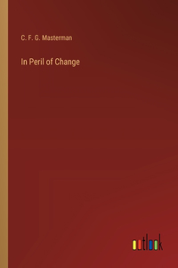 In Peril of Change