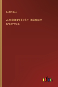 Autorität und Freiheit im ältesten Christentum