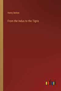 From the Indus to the Tigris