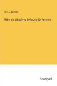 Ueber die erbauliche Erklärung der Psalmen