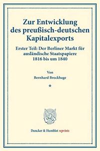 Zur Entwicklung Des Preussisch-Deutschen Kapitalexports